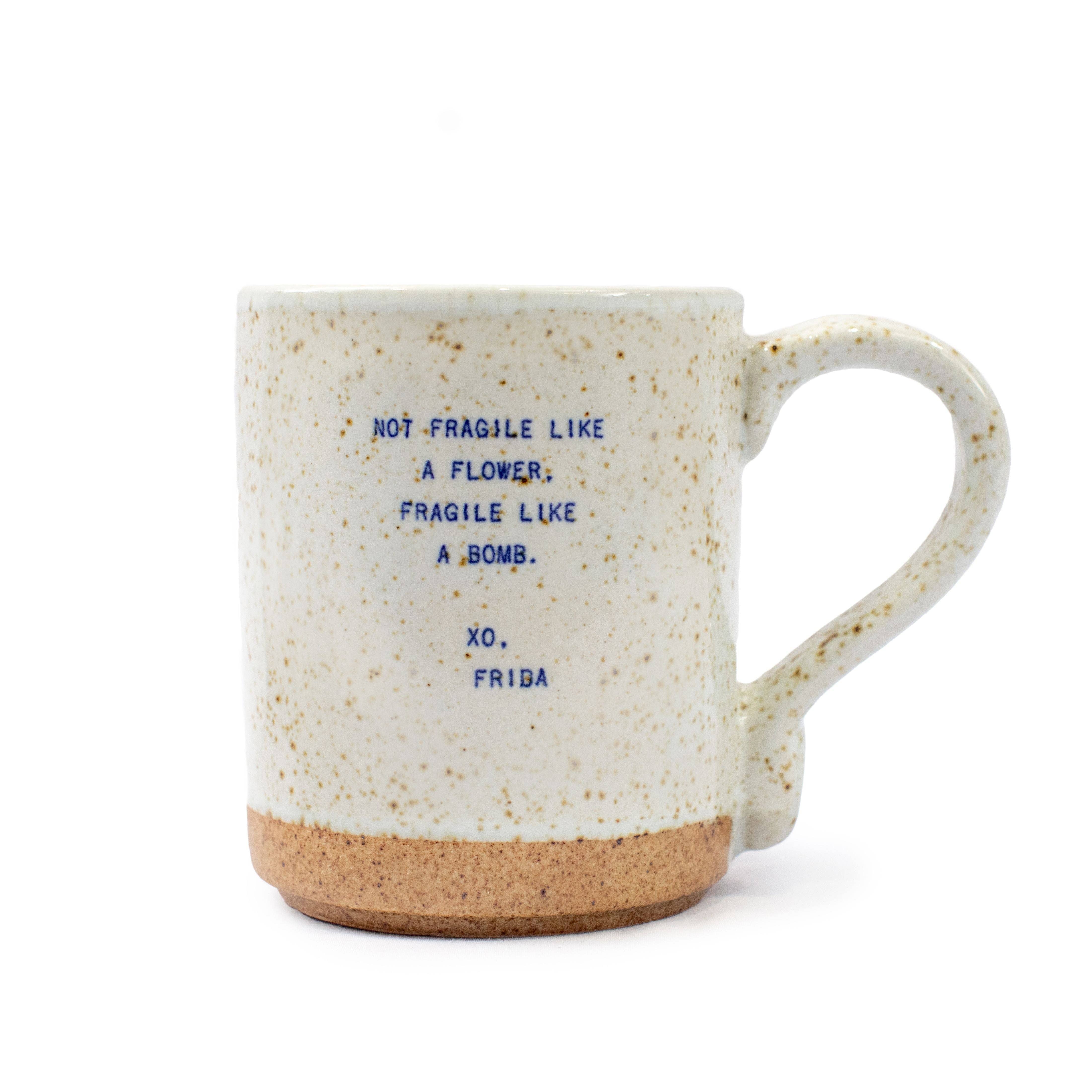 Not Fragile Like A Flower Frida Kahlo Mug - DIGS