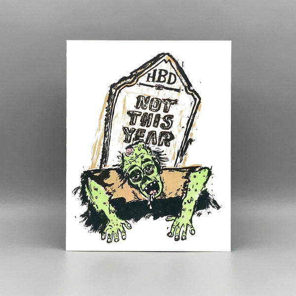 Not This Year Birthday card - DIGS
