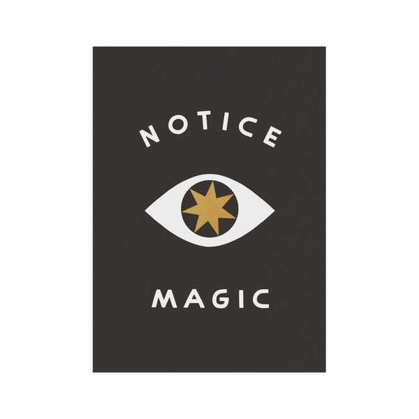 Notice Magic 5x7 Screen Print - DIGS