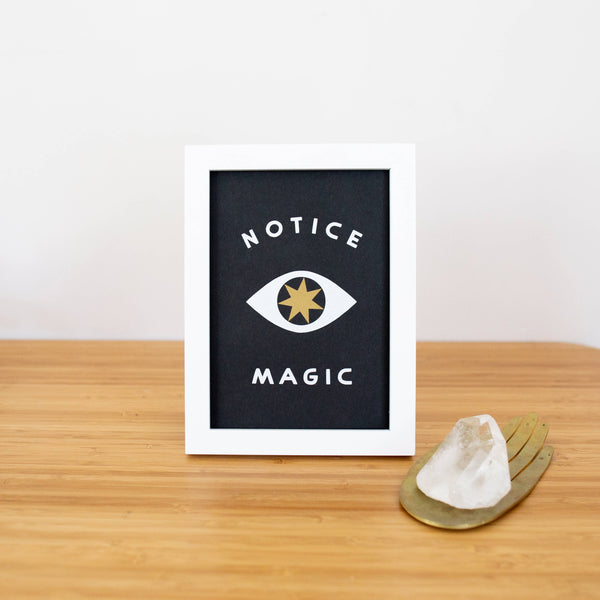 Notice Magic 5x7 Screen Print - DIGS