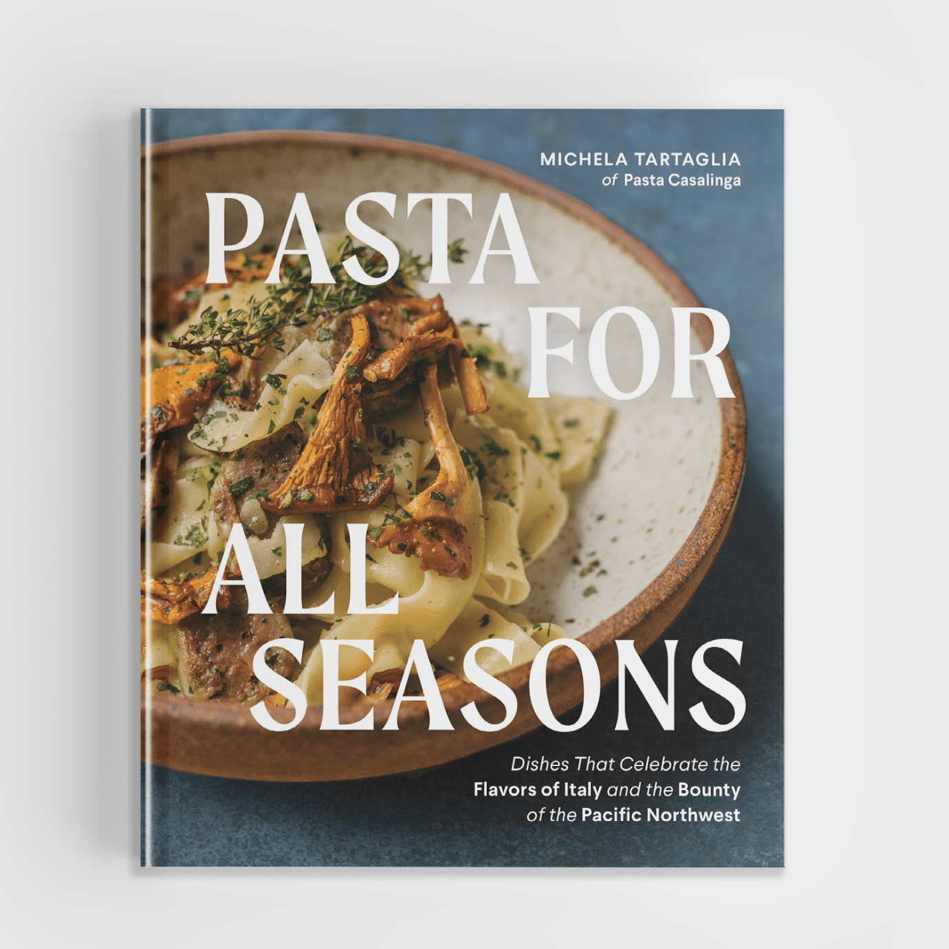 Pasta for All Seasons: Flavors of Italy - DIGS