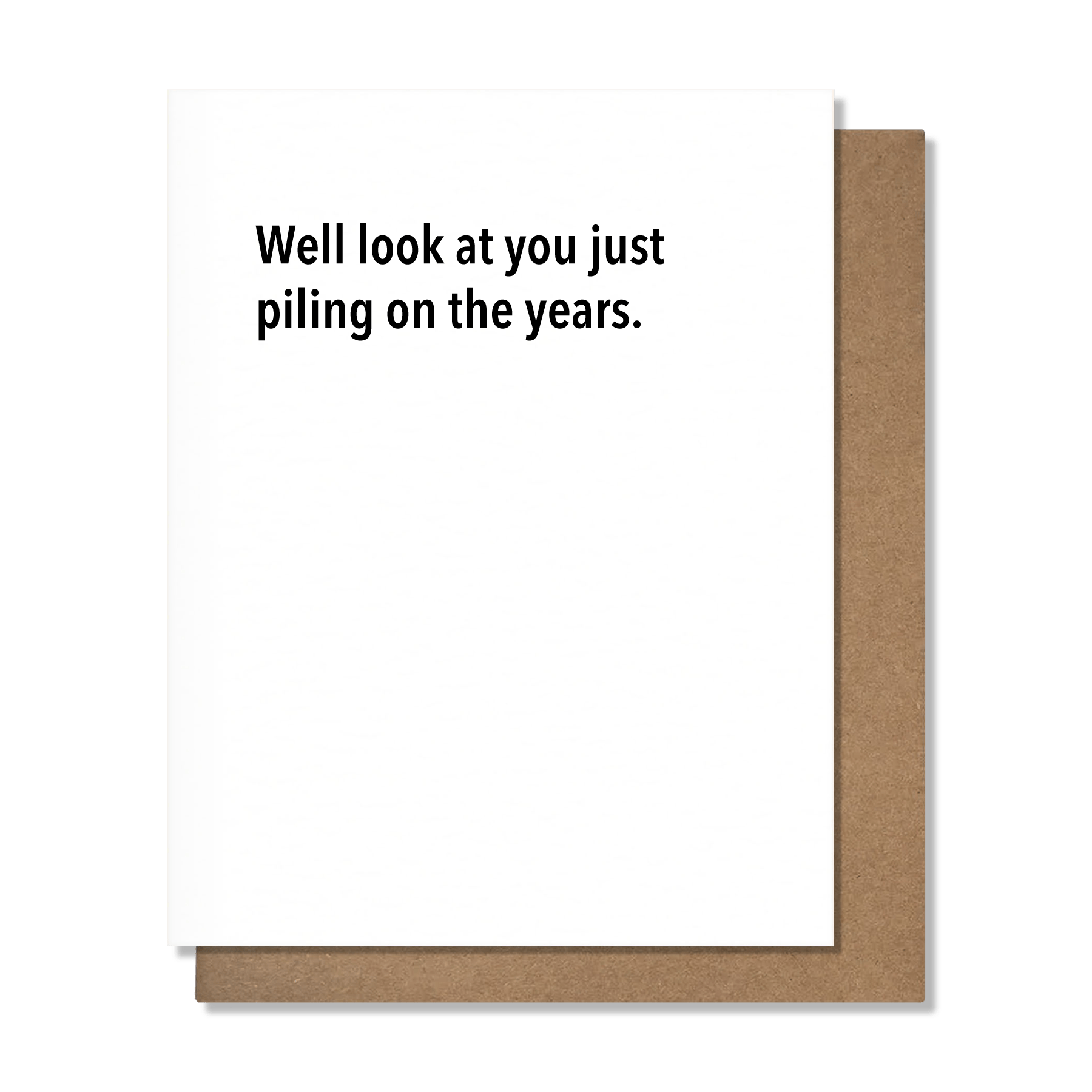 Piling On The Years Birthday Card - DIGS