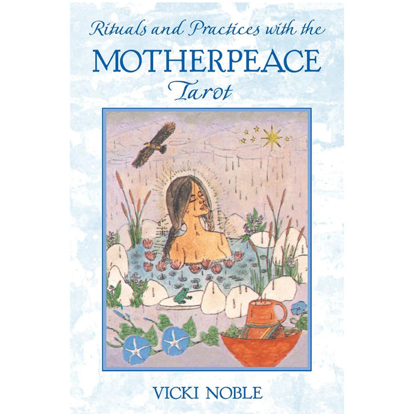 Rituals and Practices with the Motherpeace Tarot - DIGS