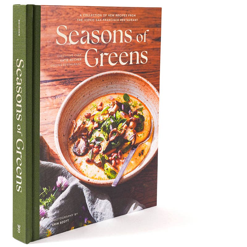 Seasons of Greens: 120 Recipes from the Iconic SF Restaurant - DIGS