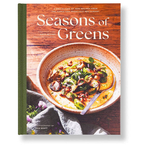 Seasons of Greens: 120 Recipes from the Iconic SF Restaurant - DIGS