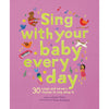 Sing with Your Baby Every Day - DIGS