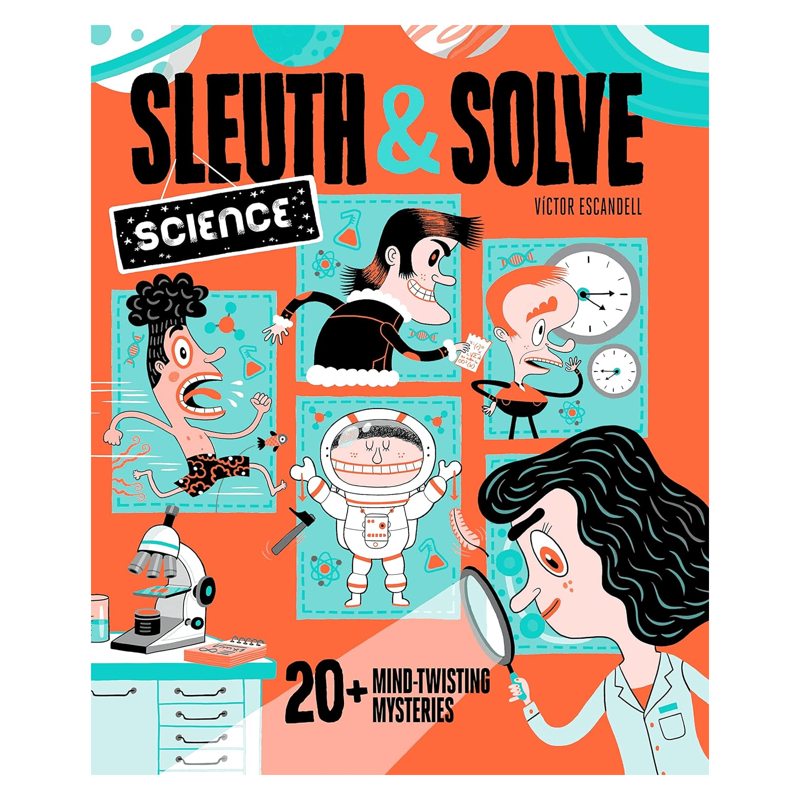 Sleuth & Solve Science: 20+ Mind - Twisting Mysteries - DIGS