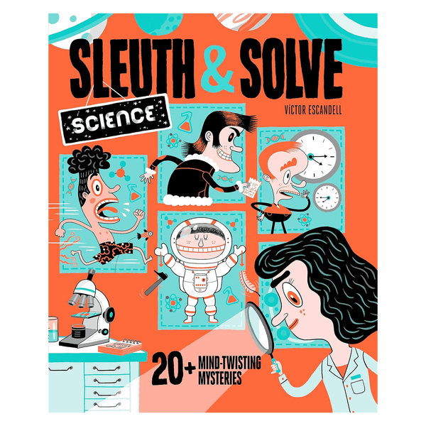 Sleuth & Solve Science: 20+ Mind - Twisting Mysteries - DIGS