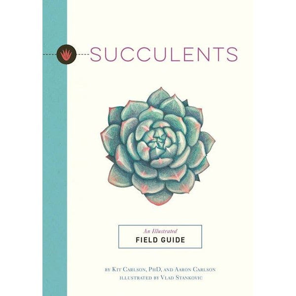 succulent guide book Succulents: An Illustrated Field Guide | Dr. Kit Carlson