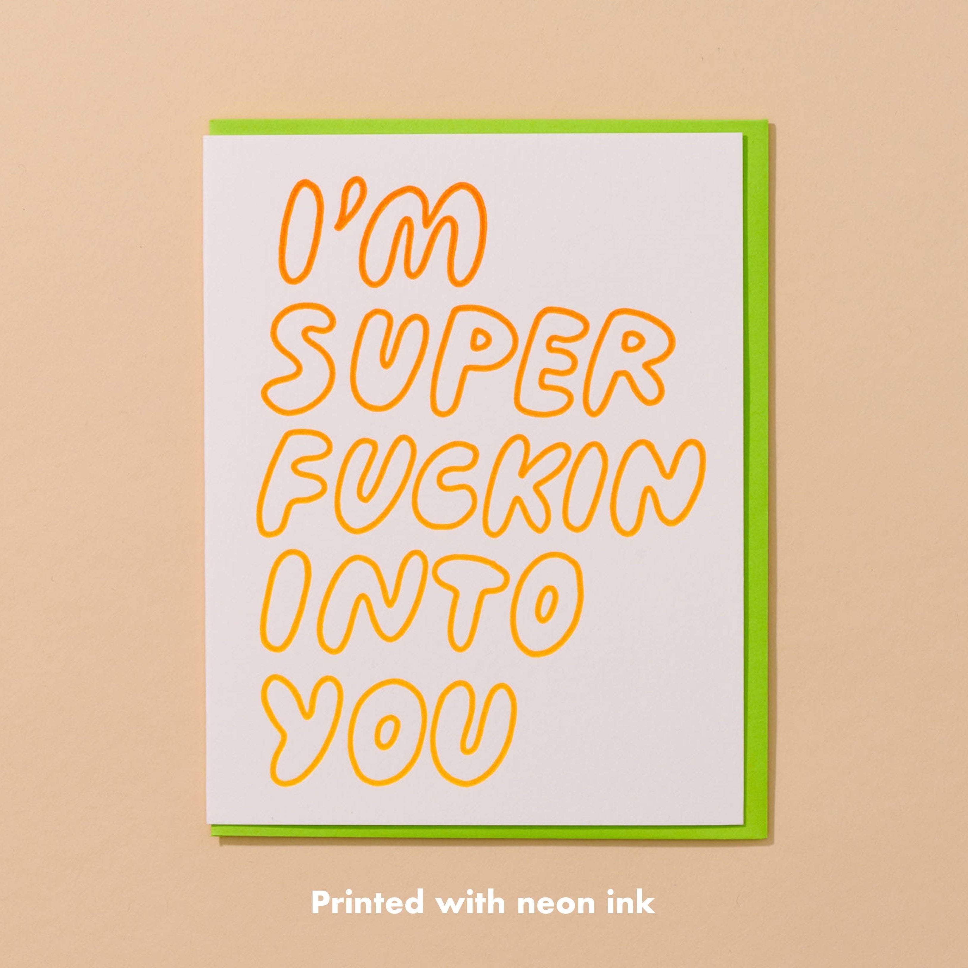 Super Fuckin' Into You Love Card - DIGS