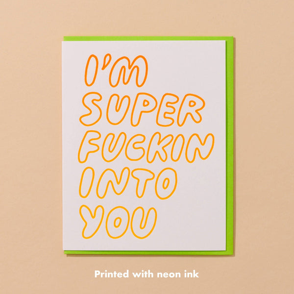 Super Fuckin' Into You Love Card - DIGS