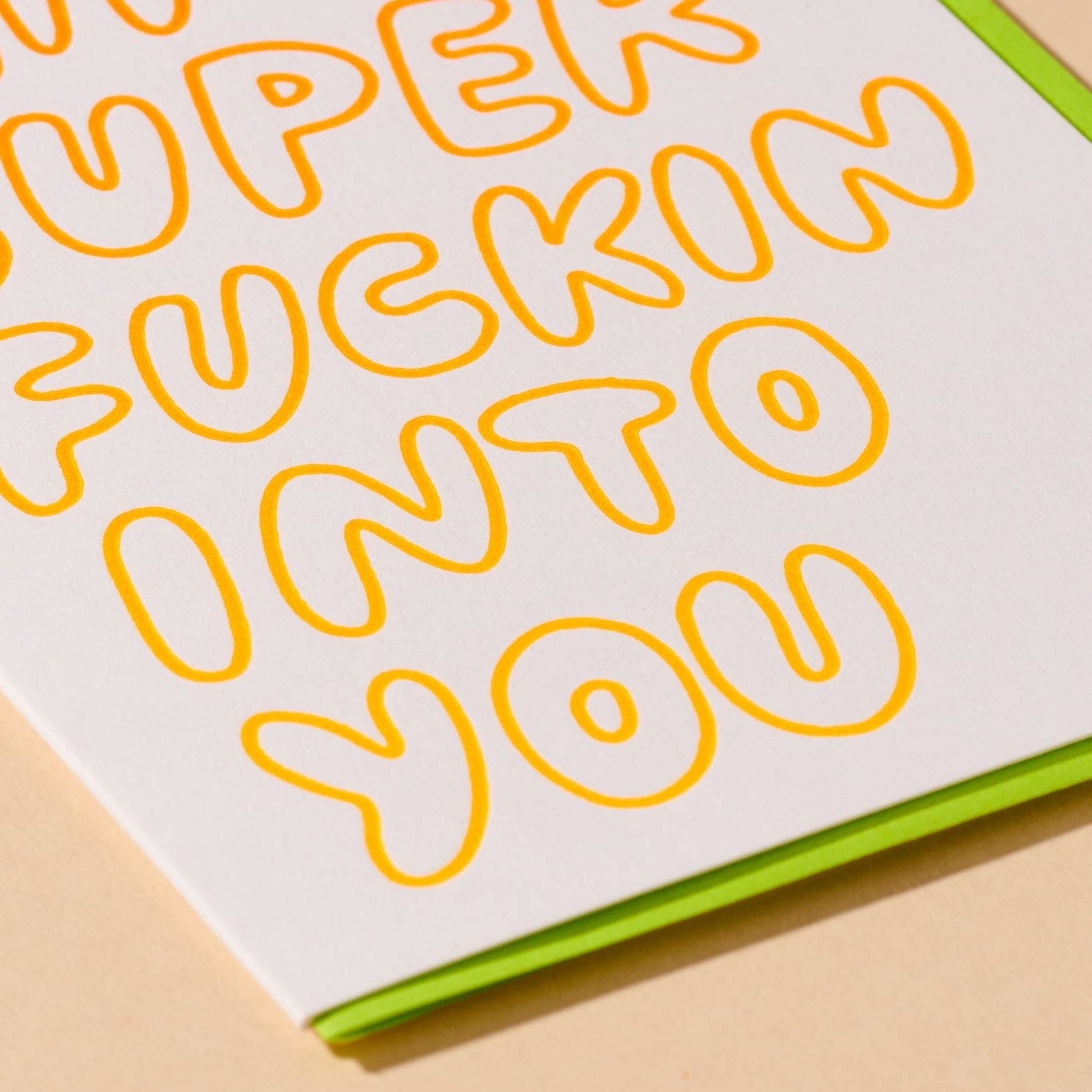 Super Fuckin' Into You Love Card - DIGS