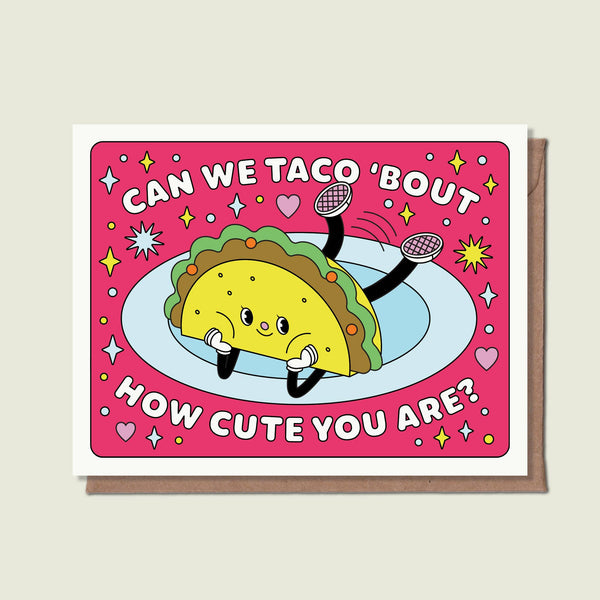 Taco Bout How Cute You Are Card - DIGS