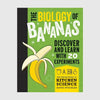 The Curious World of Kitchen Science: The Biology of Bananas - DIGS