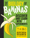 The Curious World of Kitchen Science: The Biology of Bananas - DIGS