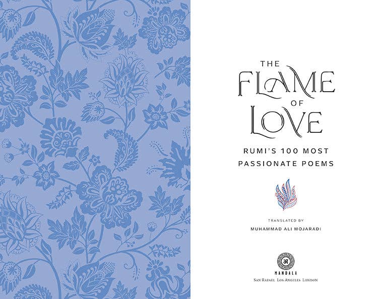 The Flame of Love: Rumi's 100 Most Passionate Poems - DIGS