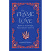 The Flame of Love: Rumi's 100 Most Passionate Poems - DIGS