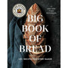 The King Arthur Baking Company Big Book of Bread - DIGS