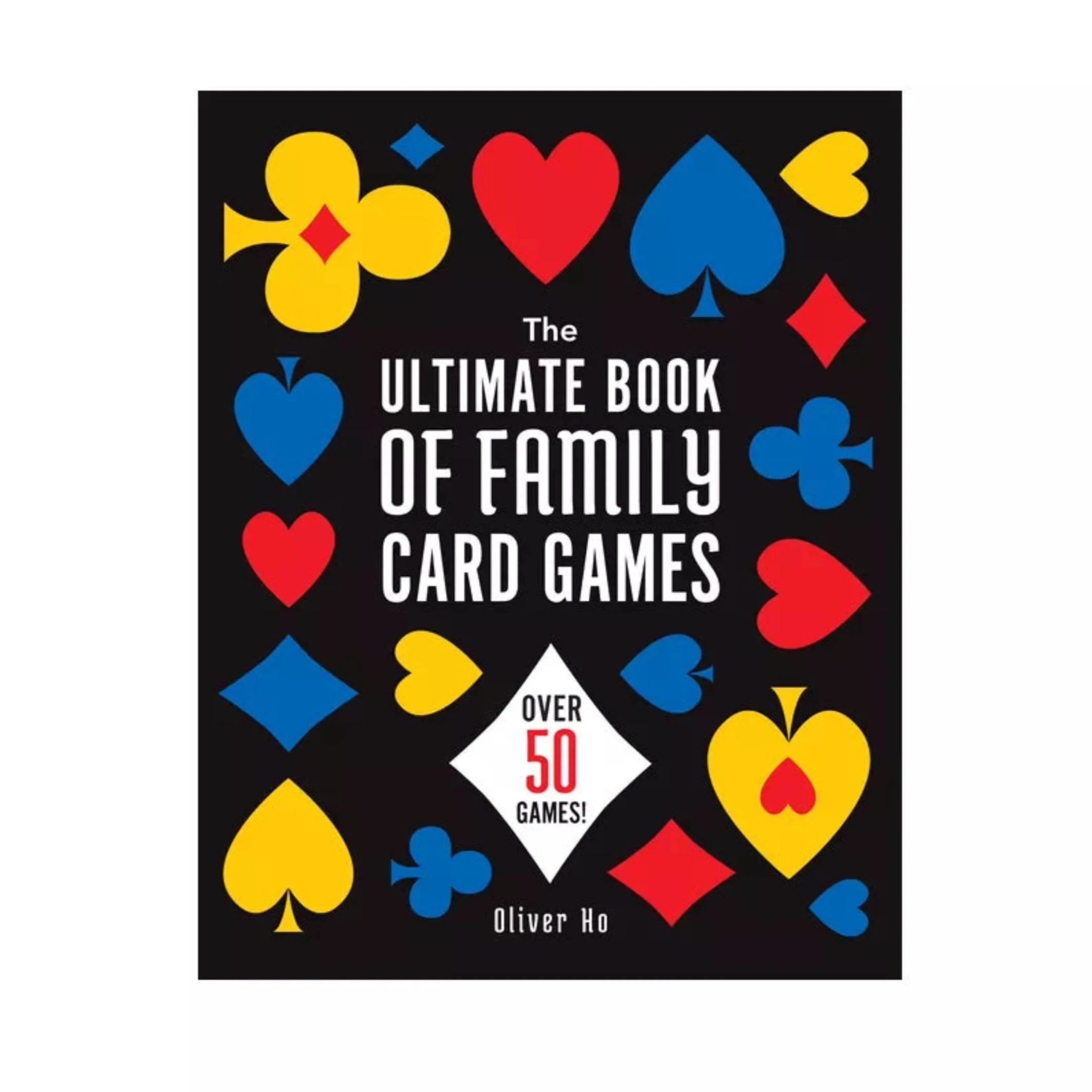The Ultimate Book Of Family Card Games - DIGS