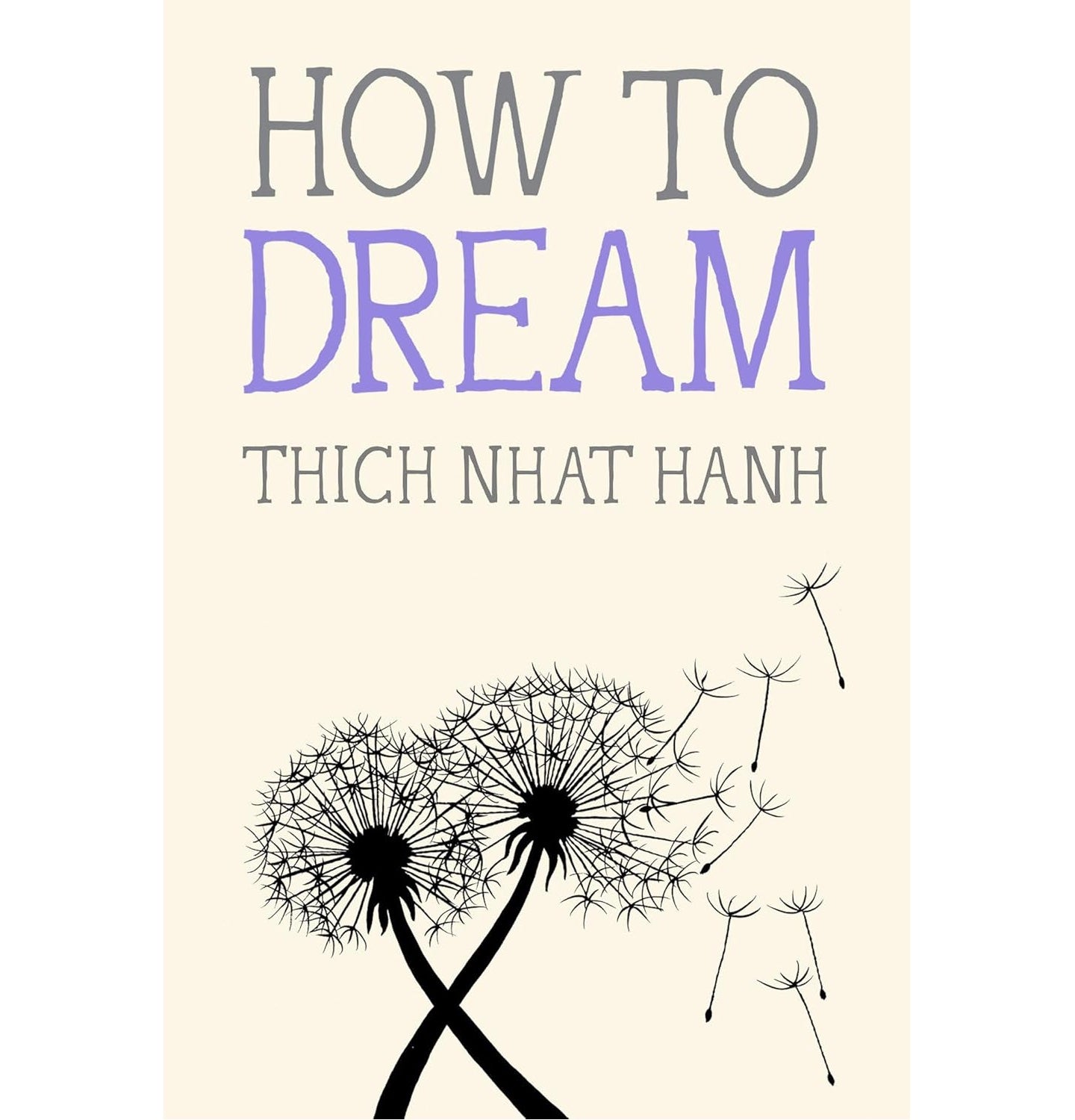 Thich Nhat Hanh Mindfulness Essentials: How to Dream - DIGS