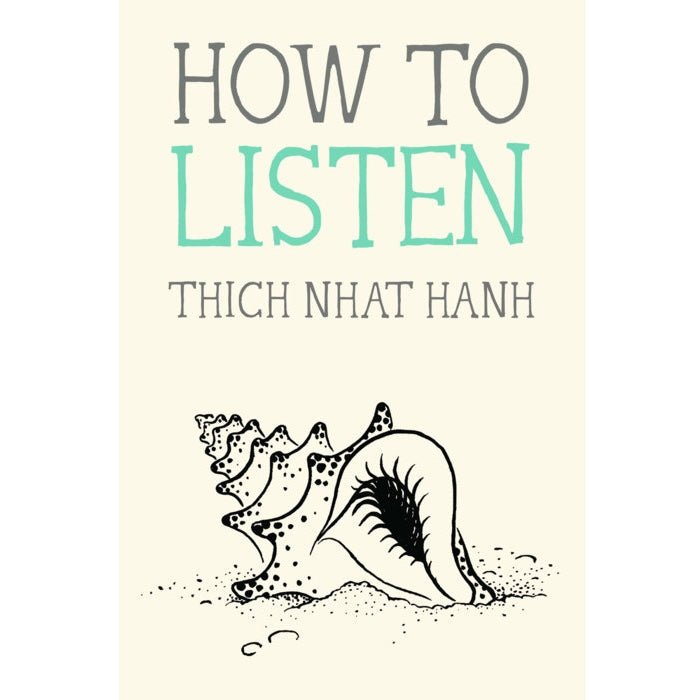 Thich Nhat Hanh Mindfulness Essentials: How to Listen - DIGS