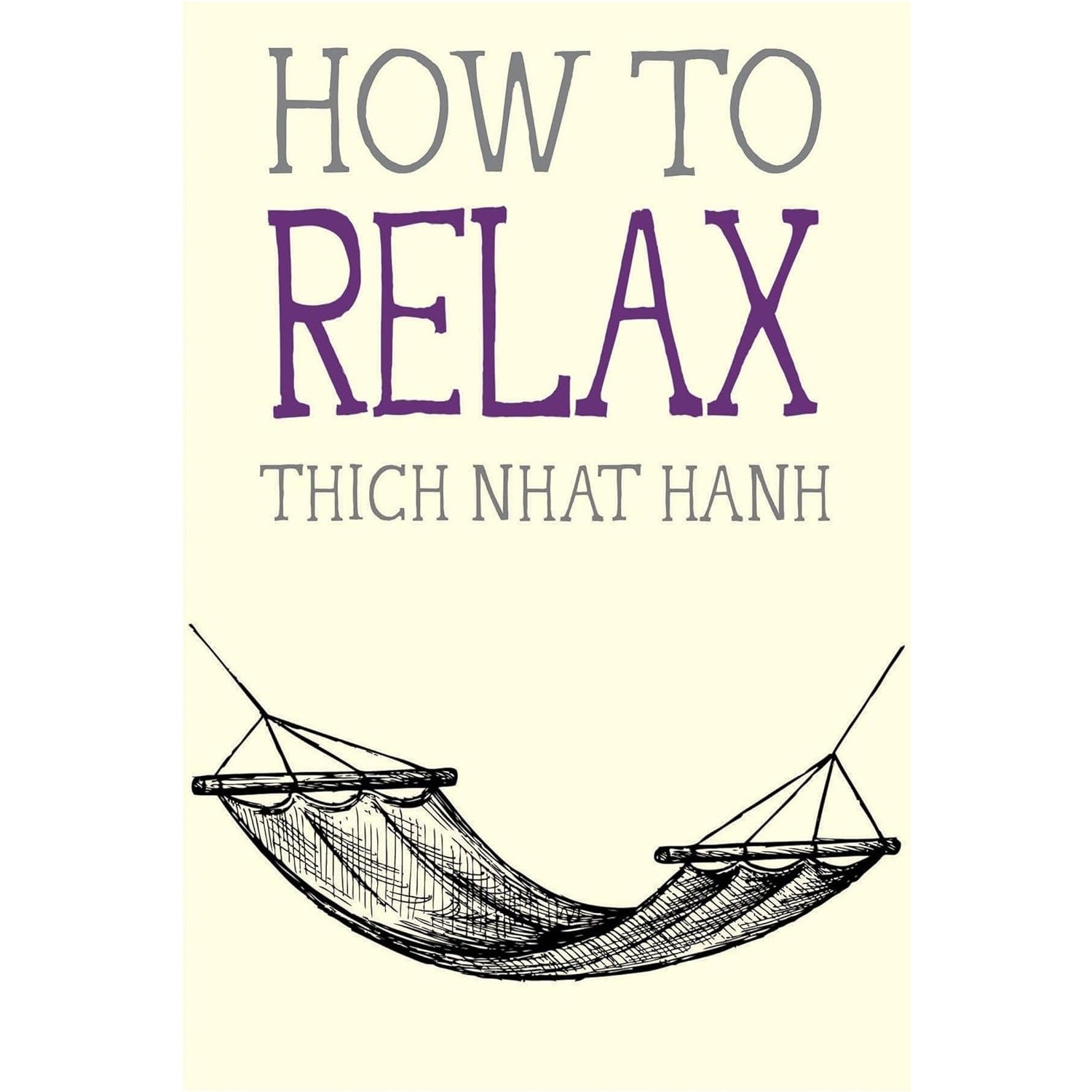 Thich Nhat Hanh Mindfulness Essentials: How to Relax - DIGS