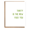 Thirty is the New... Birthday Card - DIGS