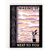 Waking Up Next To You Love Card - DIGS