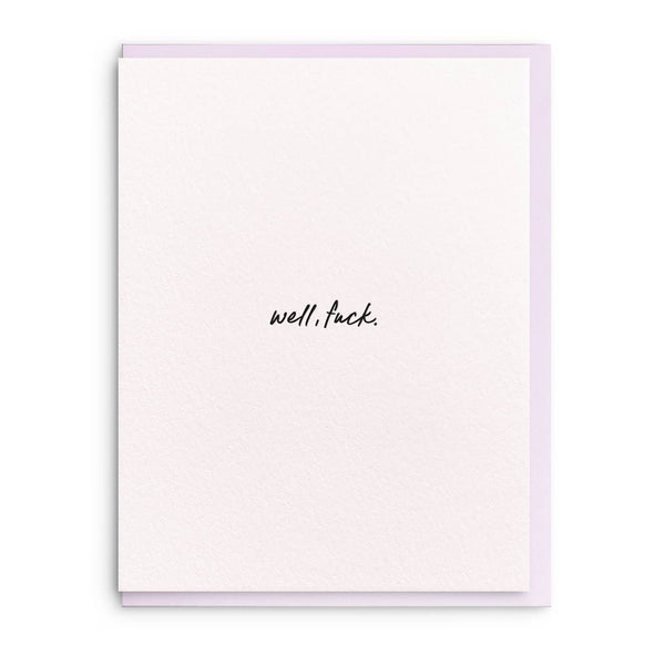 Well, Fuck Letterpress Sympathy Card - DIGS