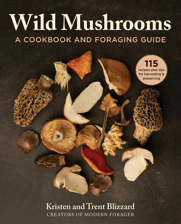 Wild Mushrooms: A Cookbook and Foraging Guide - DIGS