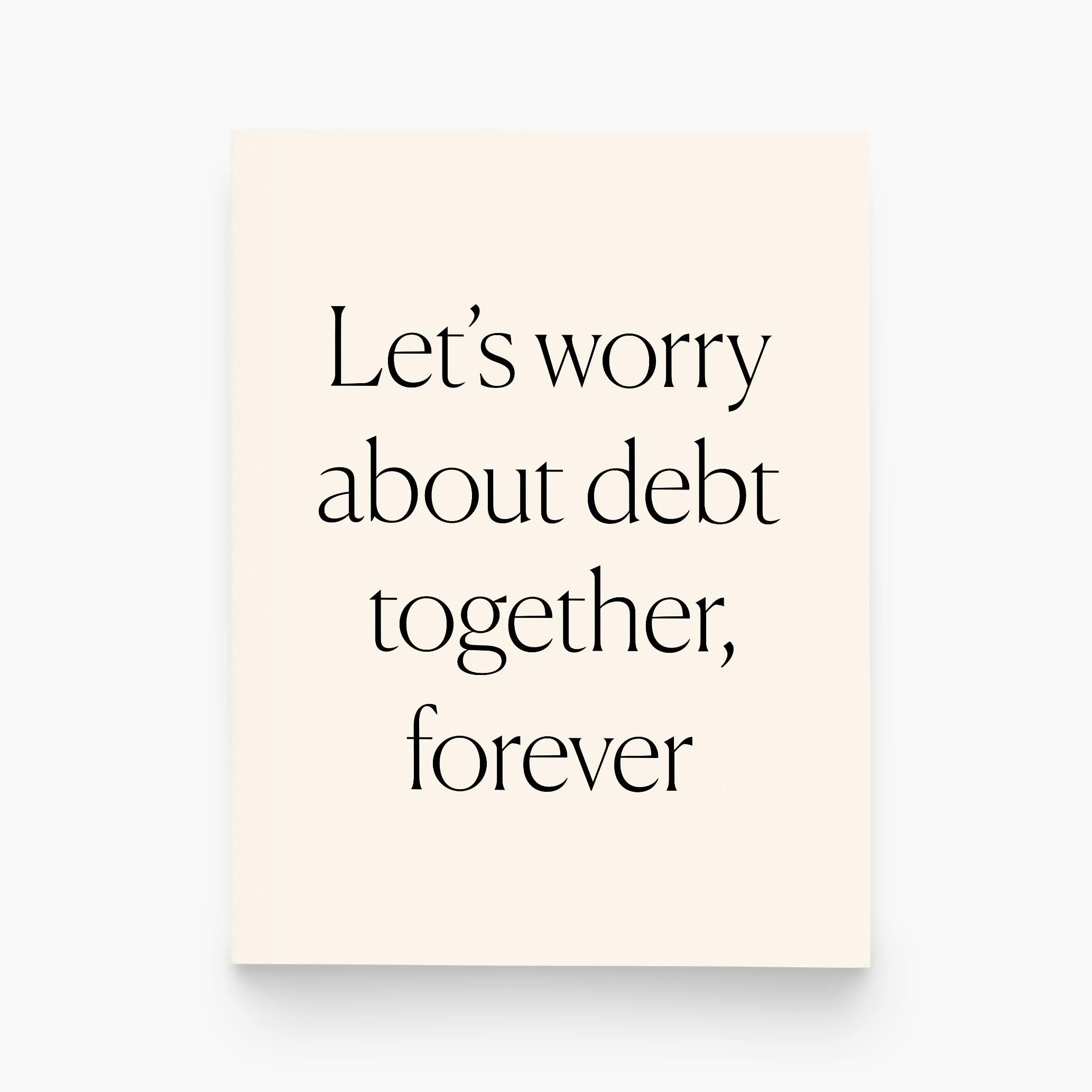Worry About Debt Love Card - DIGS