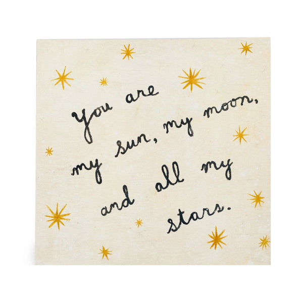 You Are My Sun, My Moon, My Stars Art Print - DIGS