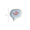 You Belong Here - Word Bubble Tray - DIGS