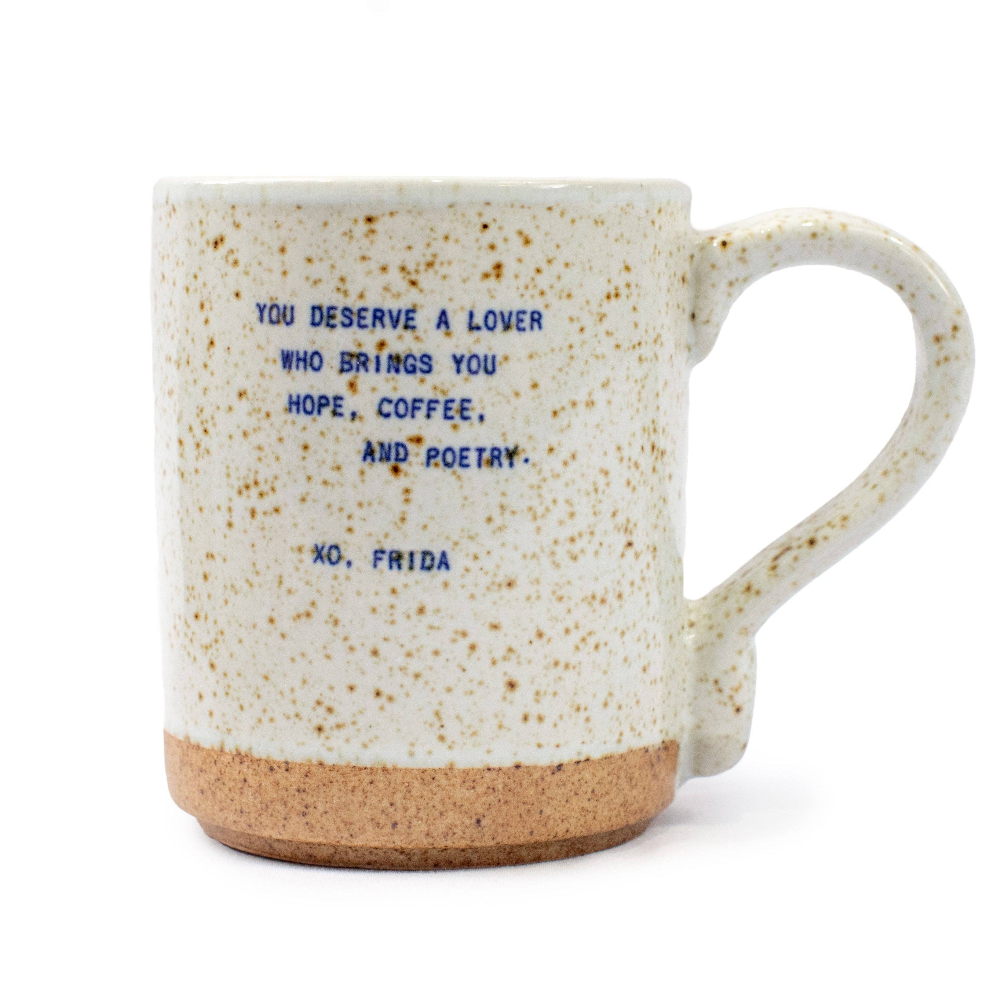 You Deserve A Lover Frida Kahlo Mug - DIGS