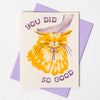 You Did So Good Congrats Card - DIGS