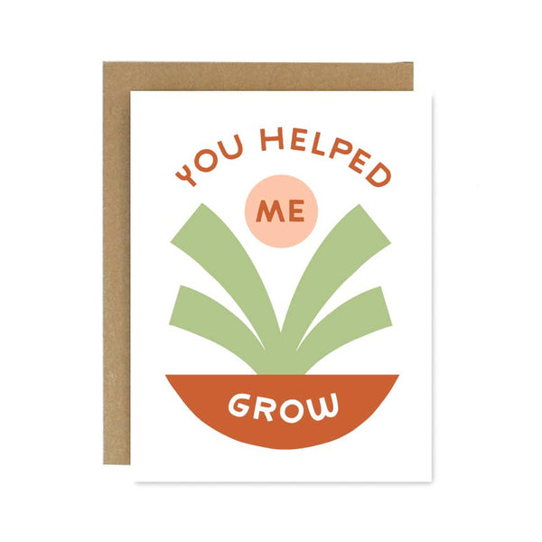 You Helped Me Grow Card - DIGS