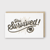 You Survived Graduation Card - DIGS