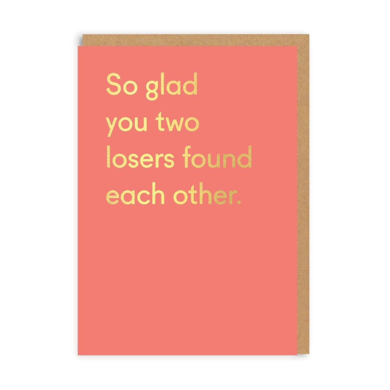 Losers Found Each Other Card