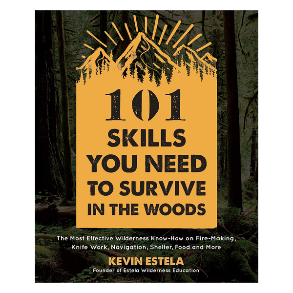 101 Skills You Need To Survive in the Woods - DIGS