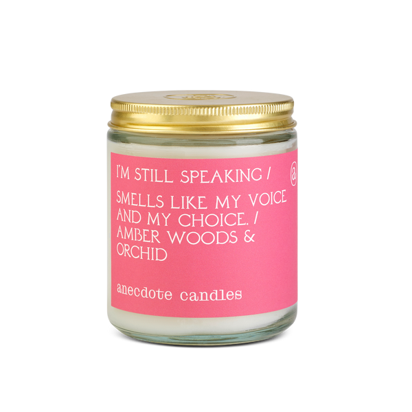 I'm STILL Speaking Candle