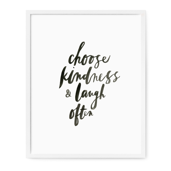 Choose Kindness and Laugh Often Print - DIGS