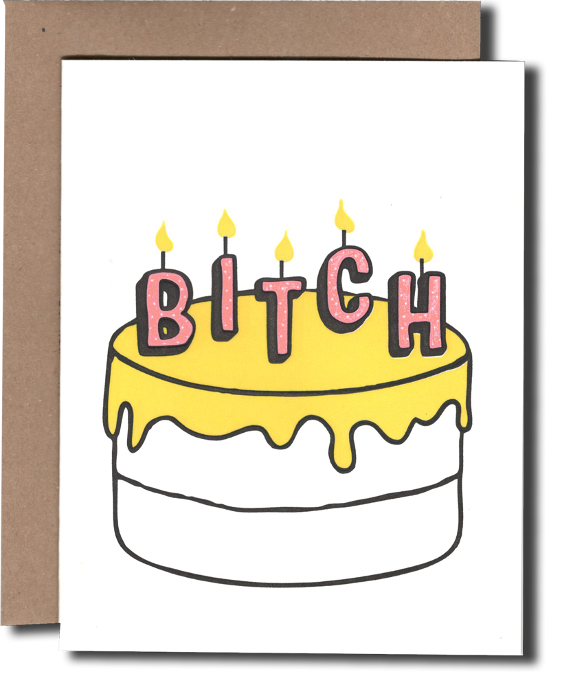 Bitch Cake Card