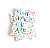Start Where You Are: A Journal for Self-Exploration - DIGS