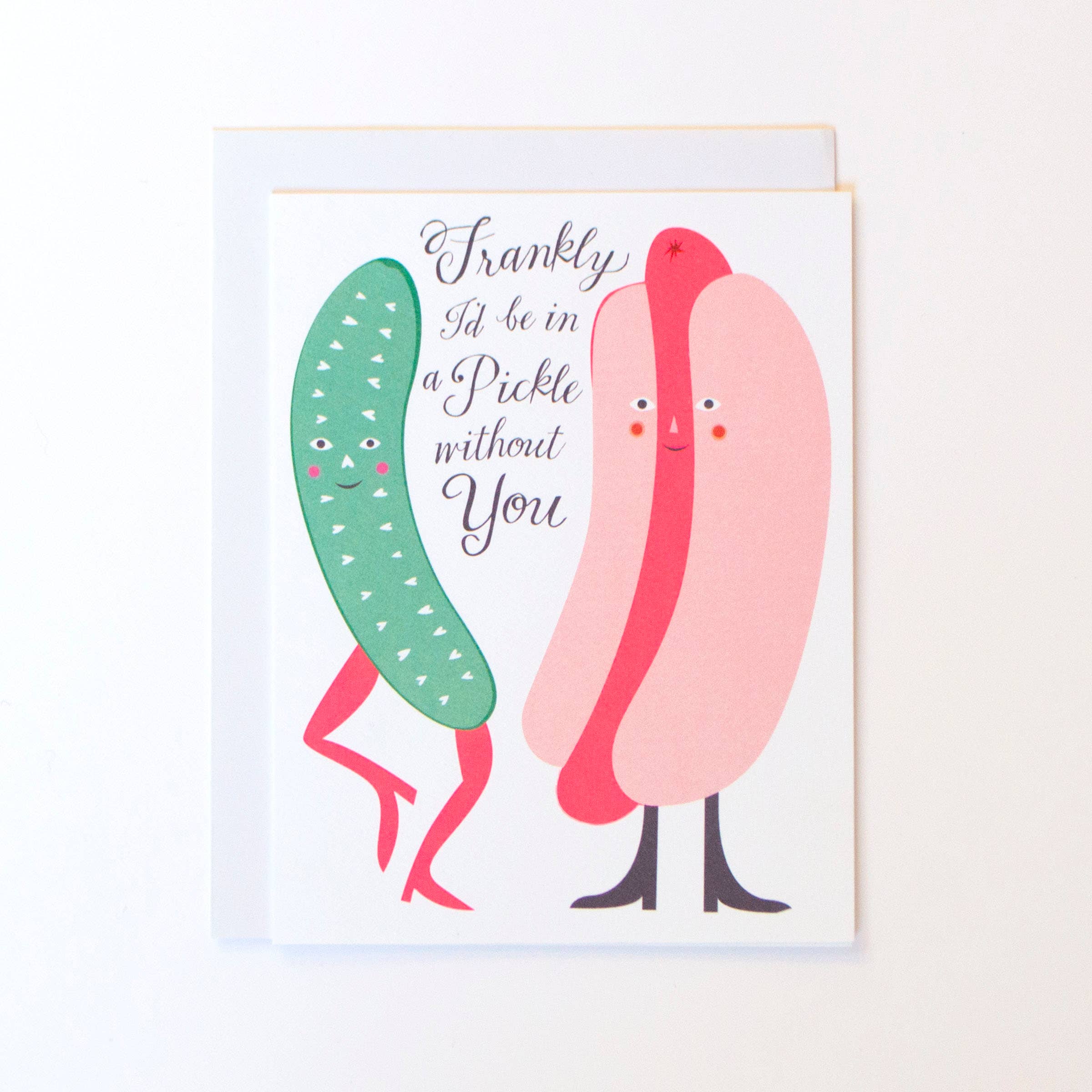 Frankly I'd Be In a Pickle Card