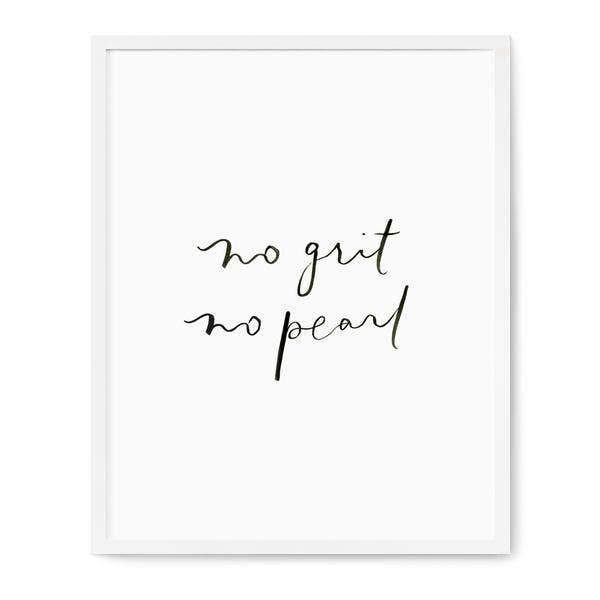 No Grit No Pearl Print - DIGS