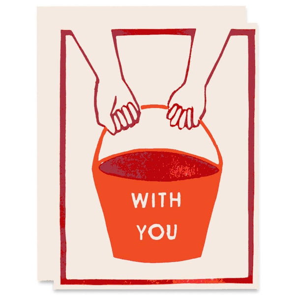 With You Bucket Encouragement Card