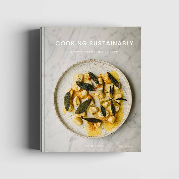 Cooking Sustainably: Delicious Recipes that Do Good