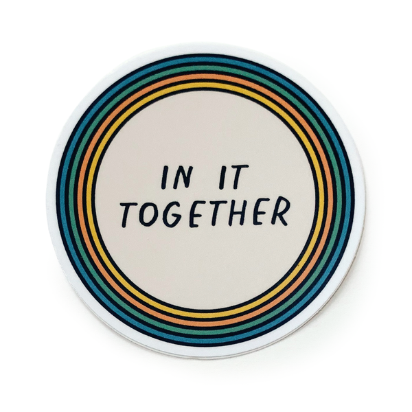 In It Together Sticker