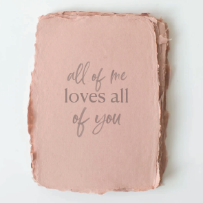 All of Me Loves All of You Card