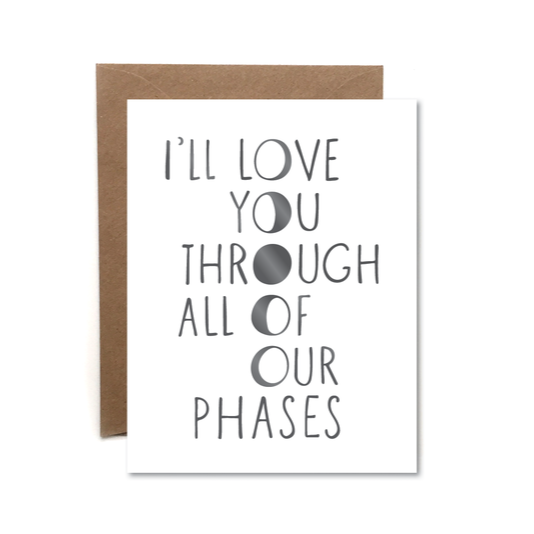 All Our Phases Card